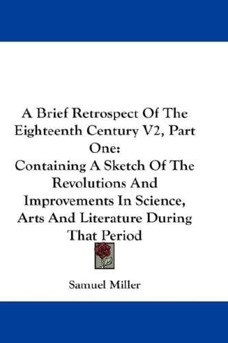 Cover of A Brief Retrospect Of The Eighteenth Century V2, Part One