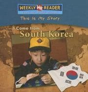 Cover of I Come from South Korea (This Is My Story)