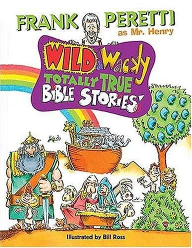 Cover of Wild and Wacky Totally True Bible Stories