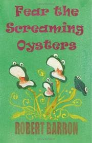 Cover of Fear the Screaming Oysters