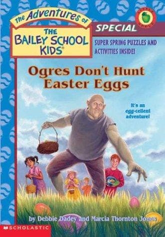 Cover of Ogres Don't Hunt Easter Eggs (Adventures of the Bailey School Kids (Library))