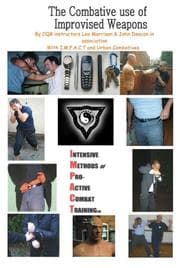 Cover of The Combative Use of Improvised Weapons