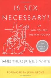 Cover of Is sex necessary?, or, why you always feel the way you do