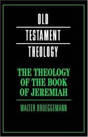 Cover of The Theology of the Book of Jeremiah (Old Testament Theology)