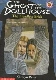 Cover of The Headless Bride (Ghost in the Dollhouse #2)