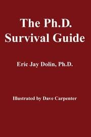 Cover of The Ph.D. Survival Guide