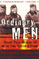 Cover of Ordinary Men: Reserve Police Battalion 101 and the Final Solution in Poland