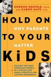 Cover of Hold on to your kids