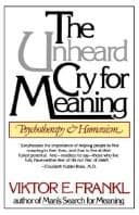 Cover of The unheard cry for meaning