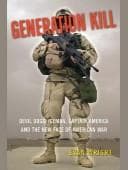 Cover of Generation Kill: Devil Dogs, Iceman, Captain America, and the New Face of American War