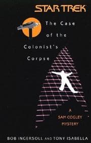 Cover of Star Trek - The Case of the Colonist's Corpse
