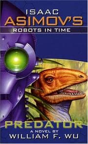 Cover of Isaac Asimov's Robots in Time: Book 1