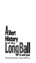 Cover of A Short History of the Long Ball