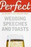 Cover of Perfect Wedding Speeches and Toasts (Perfect)