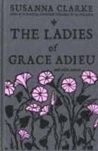 Cover of The Ladies of Grace Adieu and Other Stories