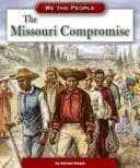 Cover of The Missouri Compromise (We the People: Civil War Era)