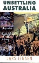 Cover of Unsettling Australia ; Reading in Australian Cultural History