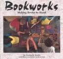 Cover of Bookworks, Making Books by Hand
