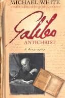Cover of GALILEO ANTICHRIST: A BIOGRAPHY