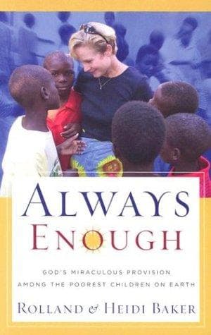 Cover of Always Enough: God's Miraculous Provision among the Poorest Children on Earth