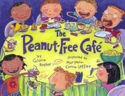 Cover of The peanut-free café / by Gloria Koster ; illustrated by Maryann Cocca-Leffler