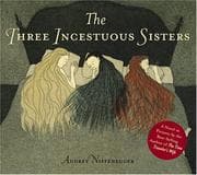 Cover of The three incestuous sisters