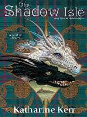 Cover of The shadow isle (Silver Wyrm, #3)