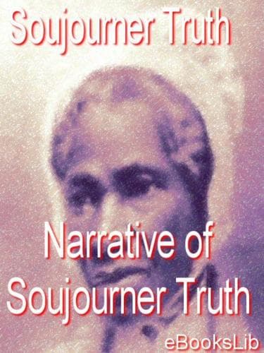 Cover of The Narrative of Soujourner Truth