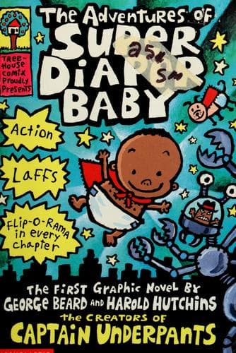 Cover of The adventures of Super Diaper Baby