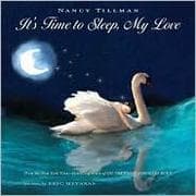 Cover of It's time to sleep, my love  (a lullabye)