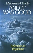 Cover of And It Was Good, Reflections on Beginnings
