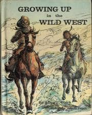 Cover of Growing up in the Wild West