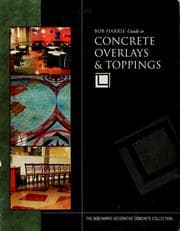 Cover of Bob Harris' guide to concrete overlays and toppings