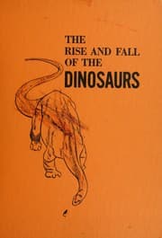 Cover of The rise and fall of the dinosaurs