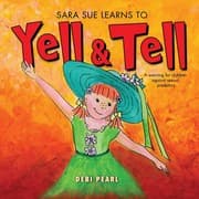 Cover of Sara Sue Learns to Yell & Tell