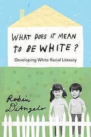 Cover of What does it mean to be white?