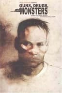 Cover of Guns, Drugs, and Monsters