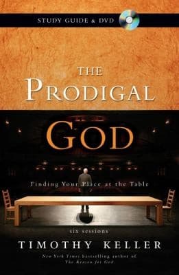 Cover of The Prodigal God Finding Your Place At The Table