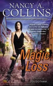 Cover of Magic And Loss A Novel Of Golgotham