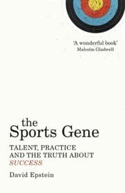 Cover of The Sports Gene Talent Practice And The Truth About Success
