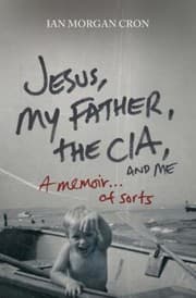 Cover of Jesus My Father The Cia And Me A Memoir Of Sorts