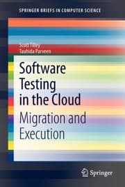 Cover of Software Testing In The Cloud Migration And Execution
