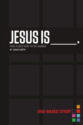 Cover of Jesus Is Dvdbased Study Kit Find A New Way To Be Human