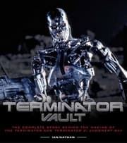 Cover of Terminator Vault The Complete Story Behind The Making Of The Terminator And Terminator 2 Judgment Day