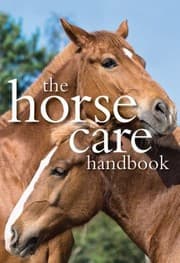 Cover of The Horse Care Handbook A Complete Introduction To The World Of Horses