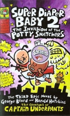 Cover of Super Diaper Baby 2 the Invasion of the Potty Snatchers