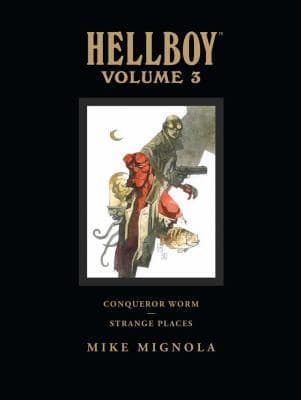 Cover of Conqueror Worm and Strange Places                            Hellboy Library Edition Dark Horse