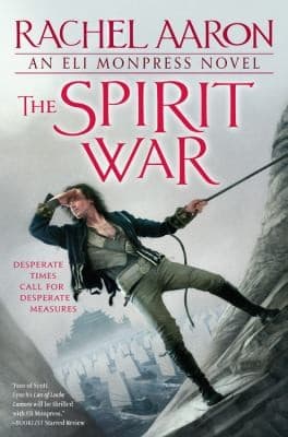 Cover of The Spirit War An Eli Monpress Novel