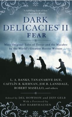 Cover of Dark Delicacies Ii Fear More Original Tales Of Terror And The Macabre By The Worlds Greatest Horror Writers