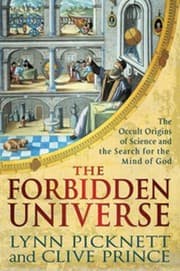 Cover of The Forbidden Universe The Occult Origins Of Science And The Search For The Mind Of God